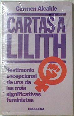 Cartas a Lilith. Testimonio excepcional de una de las más significativas feministas | 128027 | Alcalde Garriga, Carmen