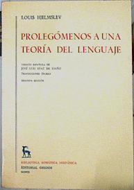 Prolegómenos a una teoría del lenguaje | 107415 | Hjelmslev, Louis