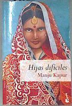 Hijas difíciles | 181634 | Kapur, Manju (1948- )