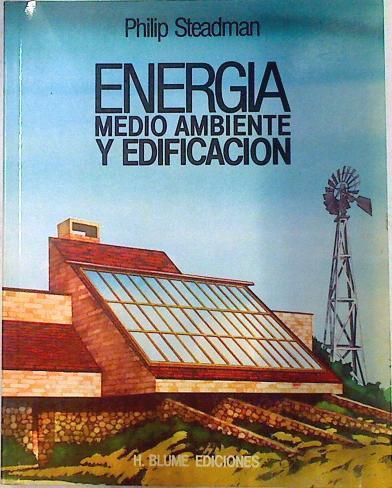 Energía medio ambiente y edificación | 133671 | Steadman, Philips