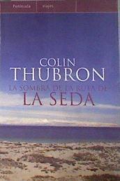La sombra de la Ruta de la Seda | 78366 | Thubron, Colin