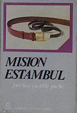 Misión a Estambúl | 145040 | Castillo-Puche, Josè Luis
