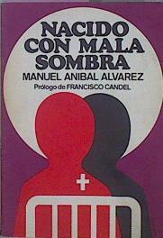 Nacido Con Mala Sombra | 59194 | Álvarez Manuel Aníbal
