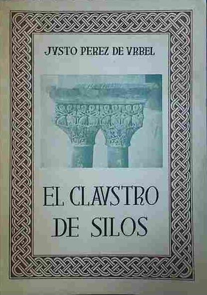 El Claustro De Silos | 40399 | Pérez De Urbel, Justo