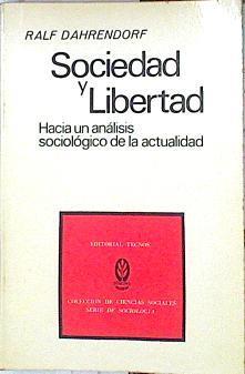 Sociedad y Libertad. Hacia un análisis sociológico de la actualidad | 140659 | Ralf Dahrendorf/Traducción por José Jiménez Blanco