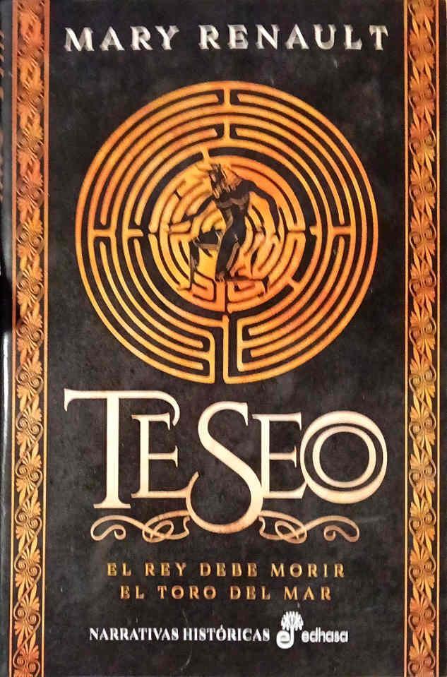 Teseo : El rey debe morir ; El toro del mar | 187669 | Renault, Mary (1905-1983)