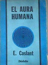 El aura humana | 187023 | E. Caslant