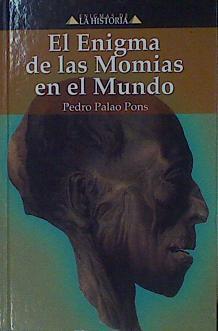 El enigma de las momias en el mundo | 153632 | Palao Pons, P.