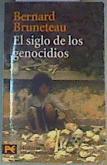 El siglo de los genocidios : violencias, masacres y procesos genocidas desde Armenia a Ruanda | 165428 | Bruneteau, Bernard