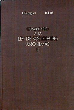 Comentario a la Ley de Sociedades Anónimas Tomo 2 | 143348 | Garrigues Díaz-Cañabate, Joaquín/Uría, Rodrigo