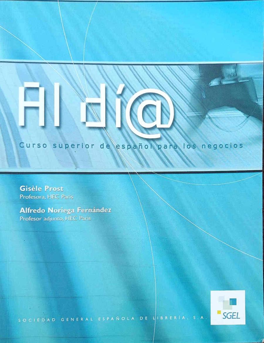 Al día, curso superior de español para los negocios | 188549 | Prost, Gisèle/Noriega Fernández, Alfredo