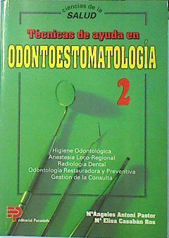 Técnicas de ayuda en odontoestomatología: higiene odontológica | 137492 | Antoni Pastor, María Ángeles/Casaban Ros, Elisa