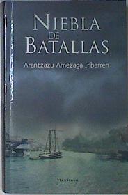 Niebla de batallas | 119997 | Amezaga Iribarren, Arantzazu