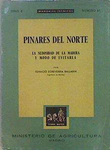 PINARES DEL NORTE. LA NUDOSIDAD DE LA MADERA Y MODO DE EVITARLA. | 147569 | Ignacio Echeverria Ballarin (Ingeniero de Montes)