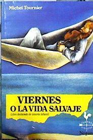 Viernes o la vida salvaje | 94090 | Tournier, Michel/Juan Ramón Alonso Díaz ( Ilustrador)