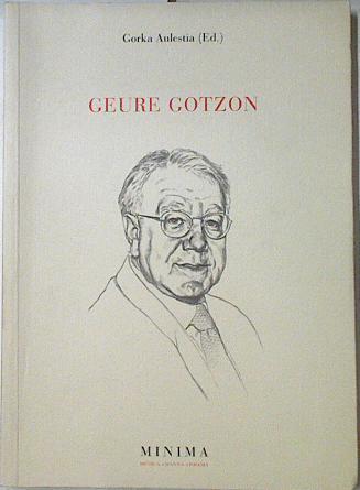 Geure Gotzón | 122529 | Gorka Aulestia (Ed.)