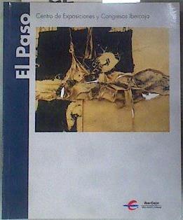 El Paso Centro de Exposiciones y Congresos de Ibercaja | 181083 | y otros, Antonio Saura Pablo Serrano Manuel Viola