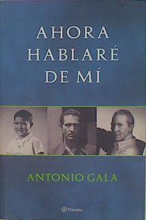 Ahora Hablare De Mi | 27498 | Gala Antonio