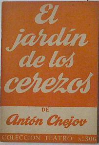 El jardín de los cerezos | 107851 | Chejov, Anton/Benitez Sanchez-Cortes, Manuel/Sassot, Manuel María