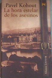 La Hora Estelar De Los Asesinos | 15541 | Kohout Pavel