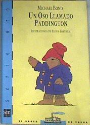 Un oso llamado Paddintong | 96717 | Bond, Michael/Peggy Fortnum ( Ilustrador)