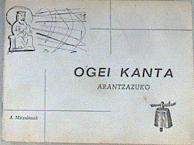 Ogei Kanta Arantzazuko | 175770 | Mitxelena, Salbatore/Salvador Michelena