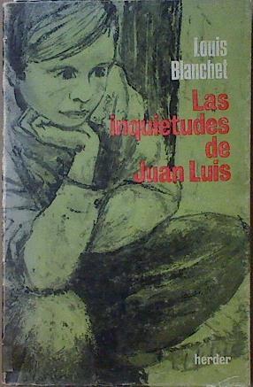 La inquetudes de Juan Luis | 119083 | Louis Blanchet
