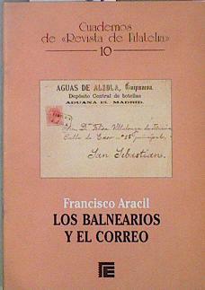 Los Balnearios y el Correo Cuadernos de Revista de Filatelia nº  10 | 147034 | Francisco Aracil