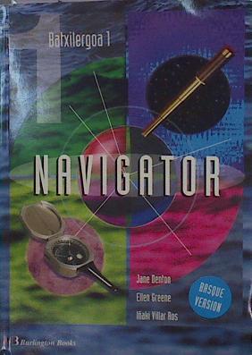 Navigator Batxilergoa 1 Student´s Book Basque Edition | 151705 | Jane Denton/Ellen Greene/Iñaki Villar Ros