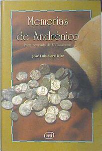 Memorias de andrónico: parte novelada de El cuadrante | 138398 | Sicre Díaz, José Luis