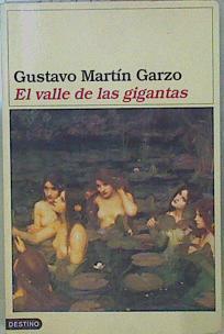 El valle de las gigantas | 149244 | Martín Garzo, Gustavo