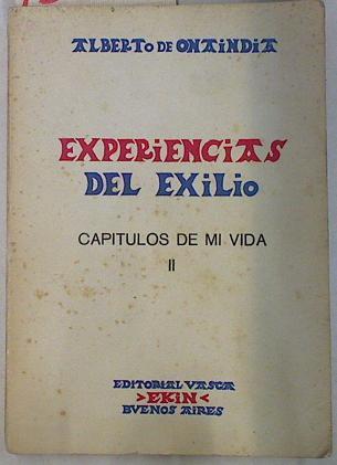 Capitulos de mi vida II Experiencias del Exilio | 130347 | Alberto de Onaindia