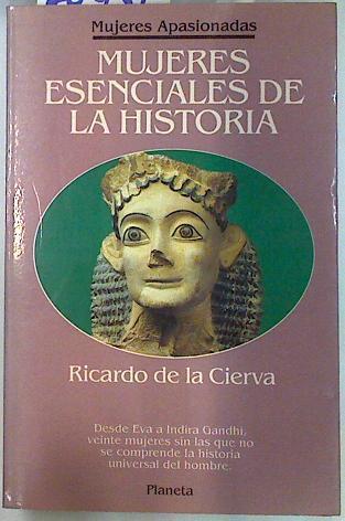 Mujeres esenciales de la historia | 70431 | Cierva, Ricardo de la