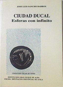 Ciudad ducal: esferas con infinito | 114756 | Sancho Barros, José Luis