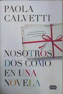 Nosotros dos como en una novela | 105906 | Calvetti, Paola