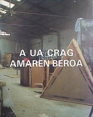 A Ua Crag. Amaren Beroa | 139297 | SAENZ DE GORBEA, Xabier, A Ua Crag