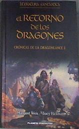 El retorno de los dragones Crónicas de la Dragonlance 1 | 176936 | Margaret Weis - Tracy Hickman