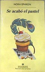 Se acabó el pastel | 177805 | Ephron, Nora (1941-2012)