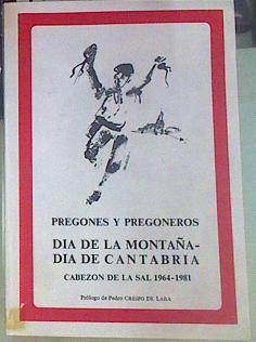 Pregones y pregoneros. Día de la Montaña -Día de Cantabria.Cabezón de la Sal. Ayuntamiento 1964-1981 | 155606 | Prólogo de Pedro Crespo de Lara.
