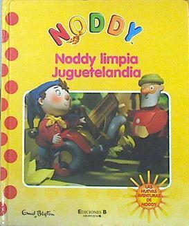 Noddy limpia Juguetelandia | 141999 | Blyton, Enid
