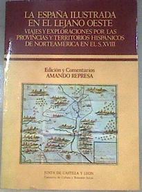 La España ilustrada en el lejano oeste viajes y exploraciones por las provincias y territorios hisp | 180104 | Represa Rodríguez, Amando