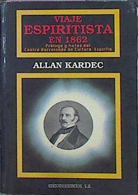 Viaje Espiritista En 1862 | 44082 | Kardec Allan/Prólogo y notas del Centre Barcelonés de Cultura E