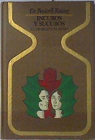 Incubos y súcubos. El Diablo y el sexo | 70454 | Koning, Frederick