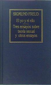 El Yo Y El Ello. Tres Ensayos Sobre Teoría Sexual Y Otros Ensayos. | 61502 | Freud Sigmund.