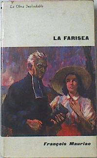 La Farisea | 17166 | Mauriac Francois