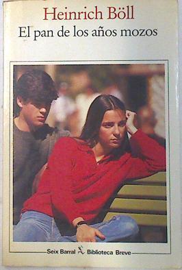 El pan de los años mozos | 133427 | Böll, Heinrich