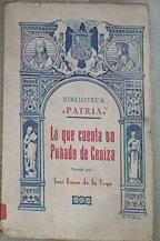 Lo que cuenta un puñado de ceniza | 175661 | Lasso de la Vega, José