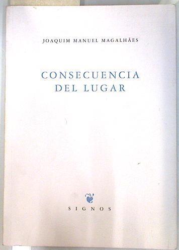 Consecuencia del lugar | 134775 | Magalhães, Joaquim Manuel