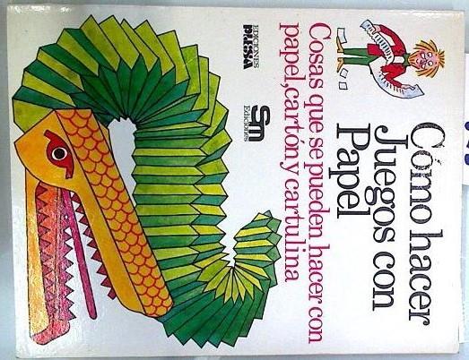Como hacer juegos con papel Cosas que se pueden hacer con papel cartón y cartulina | 119825 | Curtis, Annabelle/Hidley, Judy