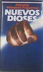 Nuevos Dioses | 39163 | Vazquez Figueroa, Alberto
